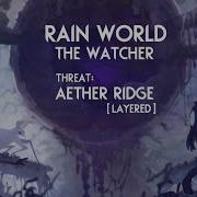 Rain World The Watcher Threat Aether Ridge Layered
