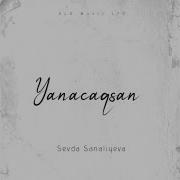Sevda Sanaliyeva Yanacaqsan