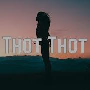 Jaydayoungan Thot Thot Lyrics