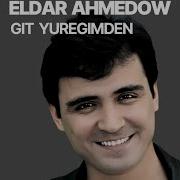 Eldar Ahmedov Git Yuregimden