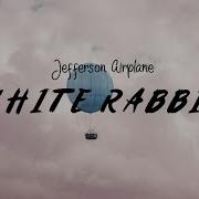 Трек Jefferson Airplane White Rabbit Audio