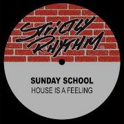 House Is A Feeling