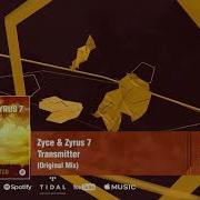 Zyce Zyrus 7 Transmitter Original Mix