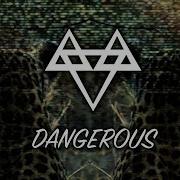 Nefex Dangerous