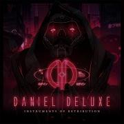 Daniel Deluxe Instruments Of Retribution