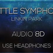 Battle Symphony Linkin Park 8D