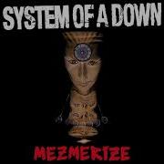 System Of A Down Mezmerize Full Album
