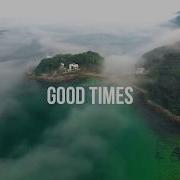 Good Times No Copyright Music