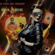 Tarraxo Urban Kizomba Mix 2019 Lourd