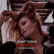 Umut Torun Lonely Deepsan