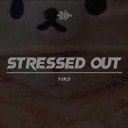 Stressed Out Tiktok Cover