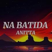 Na Batida Anitta Lyrics