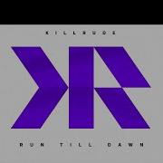 Run Till Dawn Killrude Electro Music