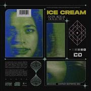 Ice Cream Original Mix