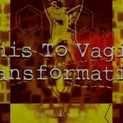 Penis To Vagina Transformation Mtf Hrt Lgbt Transgender Subliminals Frequencies Biokinesis Hypnosis