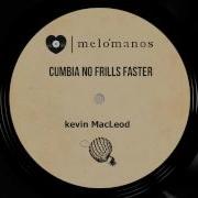 Cumbia No Frills Faster I Kevin Macleod