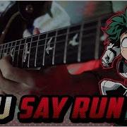 Boku No Hero Academia You Say Run Guitar Cover