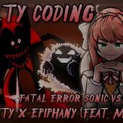 Faulty Coding Fatality X Epiphany Fatal Error Sonic Vs Monika Friday Night Funkin Mashup