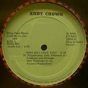 Why Do I Love You Andy Crown