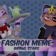 Fashion Meme Brawl Stars