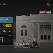 Rainbow Six Siege La Casa De Papel Theme