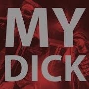 My Dick