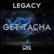 Legacy Get Tacha Original Mix