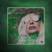 You And Me Feat Damae Uwaukh Remix