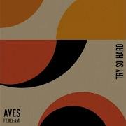 Try So Hard Instrumental Version By Aves