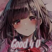 Nightcore Good For You