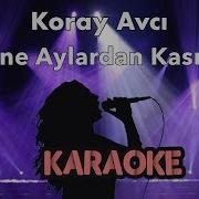 Yine Aylardan Kasım Karaoke