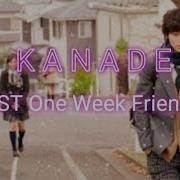 Ost One Week Friend Ishuukan Friend Kanade With Lyrics By Sukimaswitch