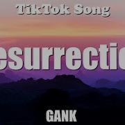 Gank Resurrection Тик Ток