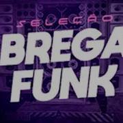 Top Brega Funk Os Brega Funk Mais Tocados Do Momento 2019 Download