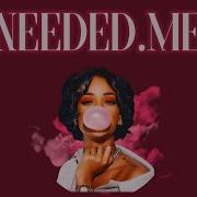 Rihanna Needed Me Remix