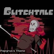 Glitchtale Papyrus Theme