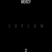 Mercy 2 Luflow