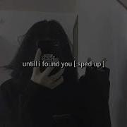 Until I Found You Sped Up Remix