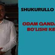 Шукурулло Домла Одам Кандай Булиши Керак Shukurullo Domla Odam Qanday