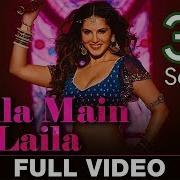 Laila Main Laila 3D Song 3D Audio Sunny Leone 3D Song