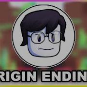 Origin Ending Break In 2