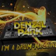 Denzal Park I M A Drum Machine Step Up Extended Vocal Mix