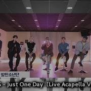 Bts Just One Day Live Acapella Ver Armypedia