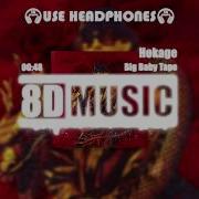 Big Baby Tape Hokage 8D Music Слушать В Наушниках