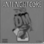 Anti Nightcore Show Up Like Wolf 3Am