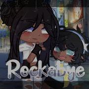 Gacha Life Rockabye