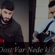 Ne Dost Var Nede Canan