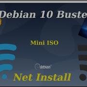 Debian 10 Buster Net Install Mini Iso