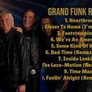 Grand Funk Railroad Best Songs