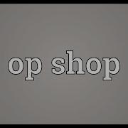 Op Shop Meaning